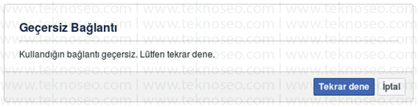 kullandığın bağlantı geçersiz,facebook geçersiz bağlantı hatası çözümü,facebook geçersiz onay kodu,geçersiz bağlantı sorunu resimli anlatım