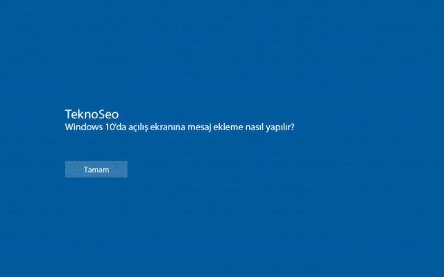 Windows 10'da açılış ekranına mesaj ekleme windows 10,açılış ekranı,mesaj ekleme,uyarı ekleme