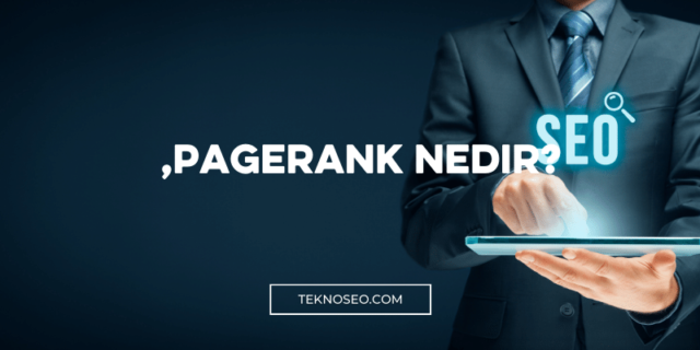Teknoseo.com (18) PageRank Nedir? Nasıl Artırılır?