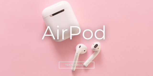 Teknoseo.com (2) Kayıp AirPod Kulaklık Nasıl Bulunur?